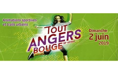 2 Juin 2019 - 10 ème édition, Tout Angers Bouge !